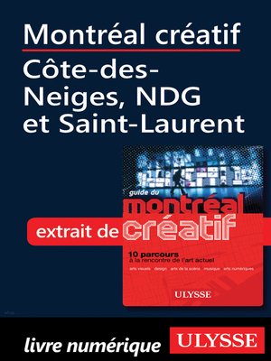 cover image of Montréal créatif--Côte-des-Neiges, NDG et Saint-Laurent